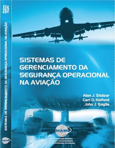 SISTEMAS DE GERENCIAMENTO DA SEGURANÇA OPERACIONAL NA AVIAÇÃO - DCA-BR