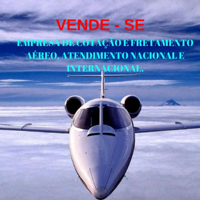VENDO EMPRESA DE COTAÇÃO E FRETAMENTO AEREO - ATENDIMENTO NACIONAL E INTERNACIONAL